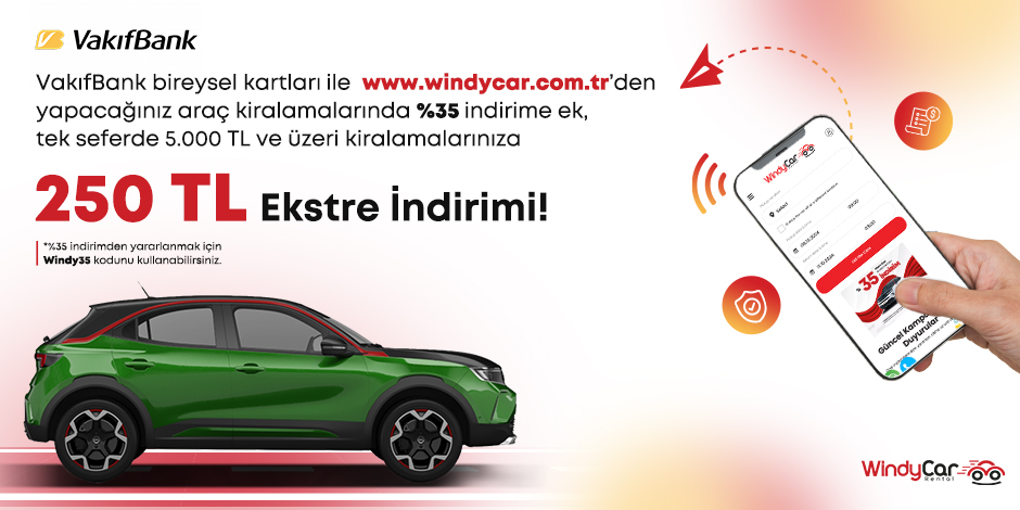 WindyCar'dan VakıfBank Kartlarına Özel 250 TL Ekstre İndirimi!